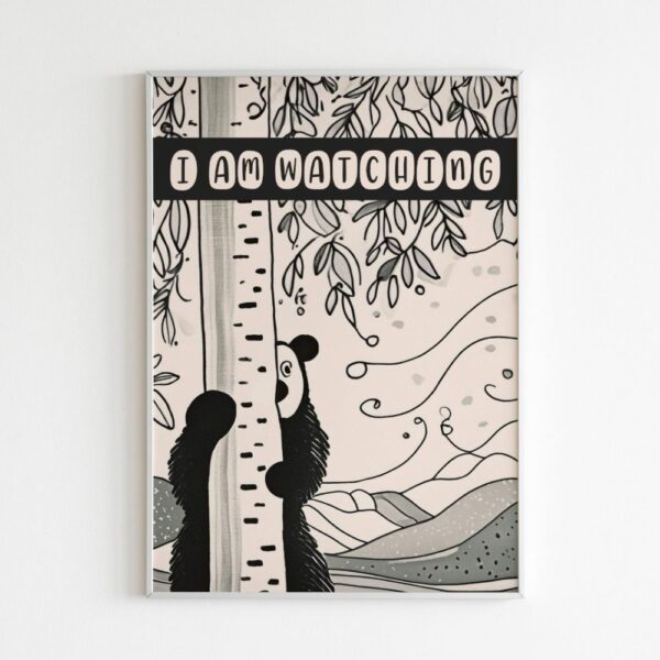 Wall art of a bear peeking from behind a tree, captioned "I am watching" – ideal decor for a boss's office, adding a touch of humor to workplace motivation.