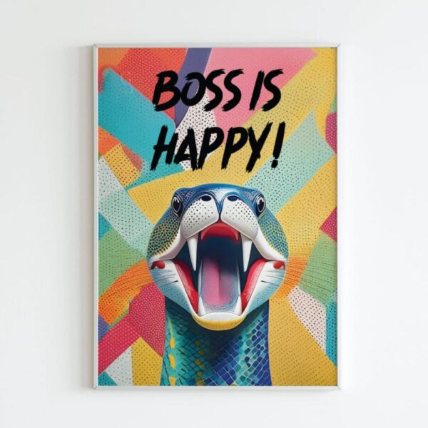 "Comedic office wall frame titled 'Boss is Happy', showing a smiling snake, humorously portraying the boss being happy."