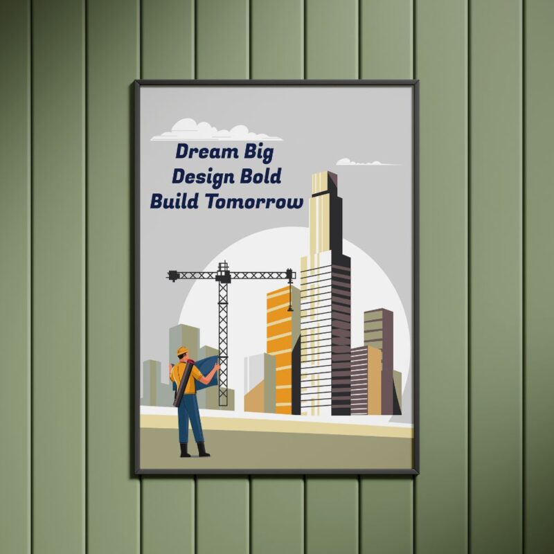 Inspiring wall frame with the text "Dream Big, Design Bold, Build Tomorrow," ideal for engineers and engineering professionals.